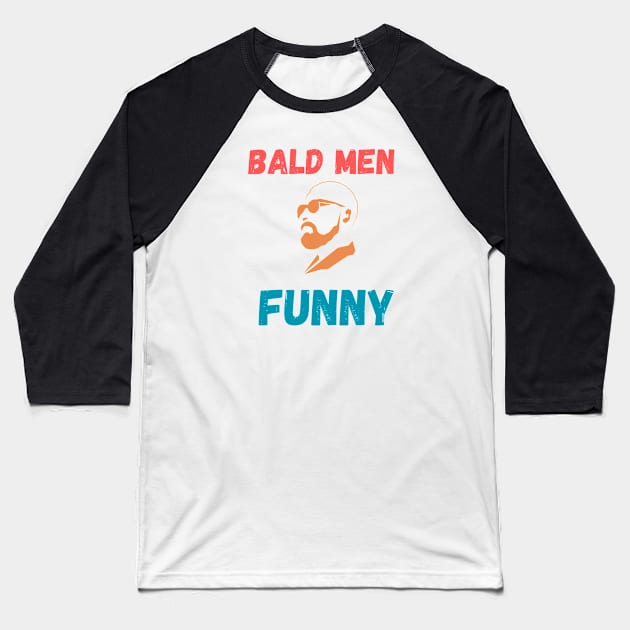 Bald men funny Baseball T-Shirt by smkworld